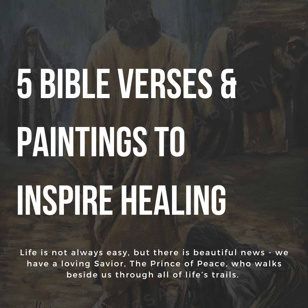 Vanessa Horabuena's "5 Bible Verses & Paintings to Inspire Healing"