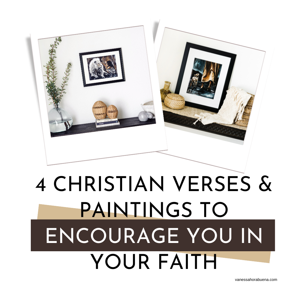 Vanessa Horabuena's "4 Christian Verses & Paintings to Encourage You in Your Faith"